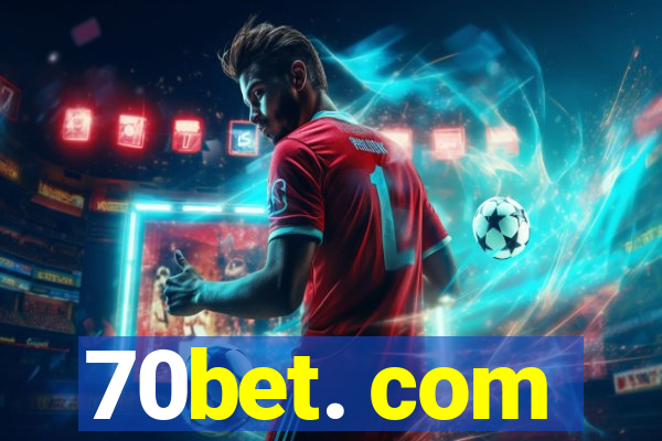 70bet. com